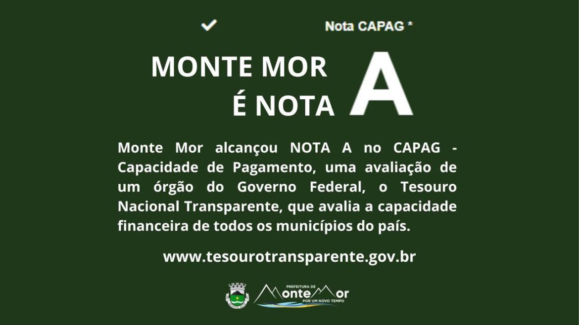 Monte Mor alcança nota A no CAPAG – Capacidade de Pagamento.